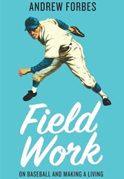 Field Work (Andrew Forbes)