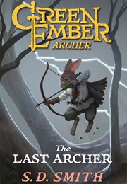 The Last Archer (S.D. Smith)