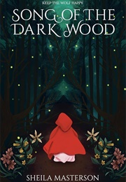 Song of the Dark Wood (Sheila Masterson)