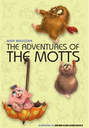 The Adventures of the Motts (Radostina Nikolova)