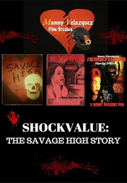 Shockvalue: The Savage High Story (2018)