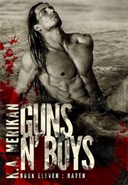 Guns 'N Boys: Haven (K.A. Merikan)