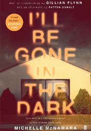 I'll Be Gone in the Dark (Michelle McNamara)