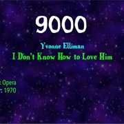 #9731 I Don't Know How to Love Him by Yvonne Elliman