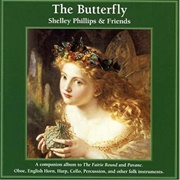 The Butterfly - Shelley Phillips and Friends