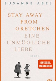 Stay Away From Gretchen / Gretchen-Reihe Bd. 1 (Susanne Abel)
