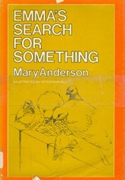 Emma's Search for Something (Mary Anderson)