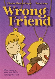Wrong Friend (Charise Mericle Harper; Rory Lucey)