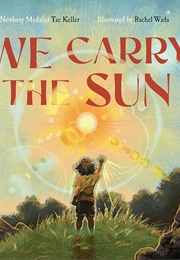 We Carry the Sun (Tae Keller)