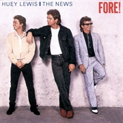 Forest for the Trees - Huey Lewis and the News
