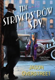 The Striver's Row Spy (Jason Overstreet)