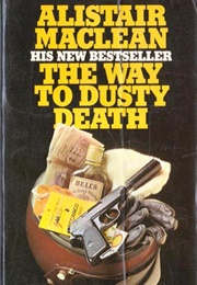 The Way to Dusty Death (MacLean, Alistair)