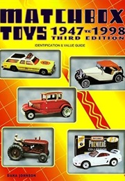 Matchbox Toys 1947 to 1998: Identification & Value Guide (Dana Johnson)
