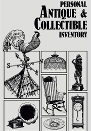 Personal Antique and Collectible Inventory (Linda Foa)