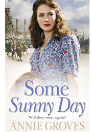 Some Sunny Day (Annie Groves)