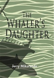 The Whaler's Daughter (Jerry Mikorenda)