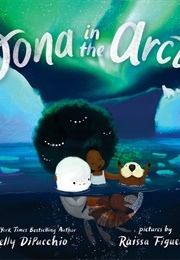 Oona in the Arctic (Kelly Dipucchio)