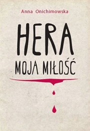 Hera Moja Miłość (Anna Onichimowska)