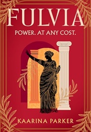 Fulvia (Kaarina Parker)