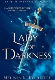 Lady of Darkness (Melissa K Roeirich)