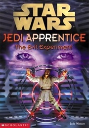 Star Wars: Jedi Apprentice - The Evil Experiment (Jude Watson)
