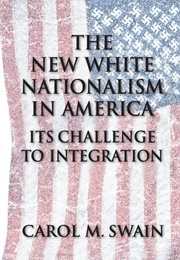 The New White Nationalism in America (Carol M. Swain)