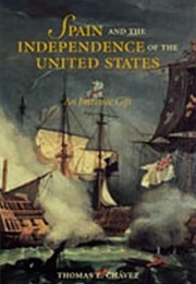 Spain and the Independence of the United States (Chavez)