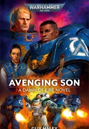 Warhammer 40,000: Dawn of Fire 1: Avenging Son (Guy Haley)