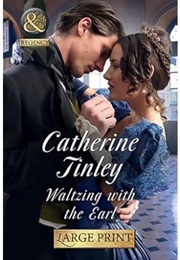 Waltzing With the Earl (Catherine Tinley)
