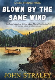 Blown by the Same Wind (John Straley)