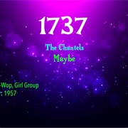 #7741 Maybe by the Chantels