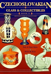 Czechoslovakian Glass & Collectibles: Book II : Identification & Value Guide (Dale Barta)