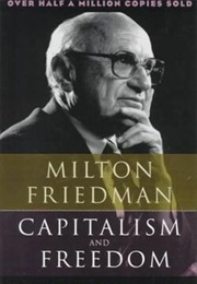 Capitalism and Freedom (Milton Friedman)
