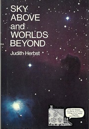 Sky Above and Worlds Beyond (Judith Herbst)