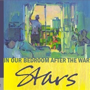 In Our Bedroom After the War - Stars