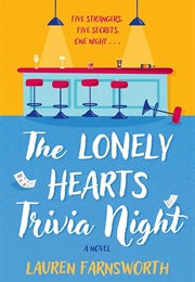 The Lonely Hearts Trivia Night (Lauren Farnsworth)