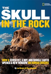 The Skull in the Rock (Lee Berger & Marc Aronson)