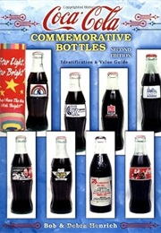 Coca Cola Commemorative Bottles: Identification & Value Guide (Coca-Cola Commemorative Bottles) (Bob Henrich)