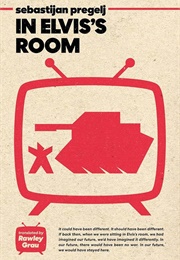 In Elvis's Room (SEBASTIJAN PREGELJ)