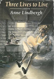 Three Lives to Live (Anne Lindbergh)