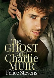 The Ghost and Charlie Muir (Felice Stevens)