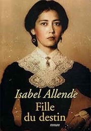 Fille Du Destin (Isabel Allende)
