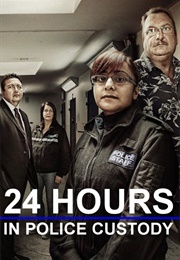 24 Hours in Police Custody (TV) (2024)