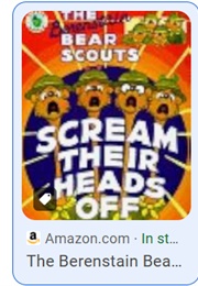 The Berenstain Bear Scouts Scream Their Heads off (Stan & Jan Berenstain)
