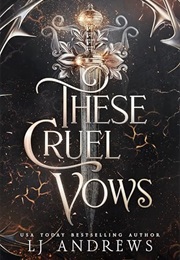 These Cruel Vows (L.J. Andrews)