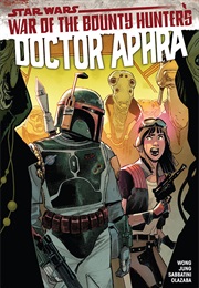 Doctor Aphra, Vol. 3: War of the Bounty Hunters (Alyssa Wong)