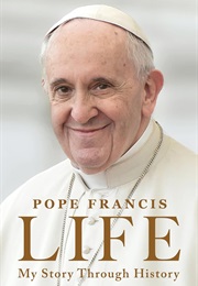 Life: My Story Through History (Pope Francis)