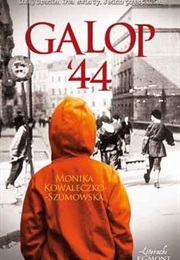 Galop '44 (Monika Kowaleczko-Szumowska)