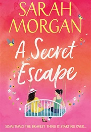A Secret Escape (Sarah Morgan)