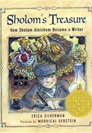 Sholom's Treasure: How Sholom Aleichem Became a Writer (Erica Silverman/Mordicai Gerstein)